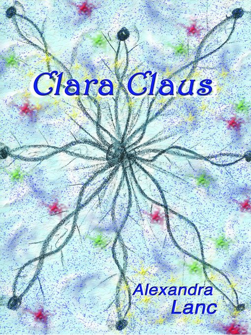 Cover image for Clara Claus (Snowflake Triplet #1)